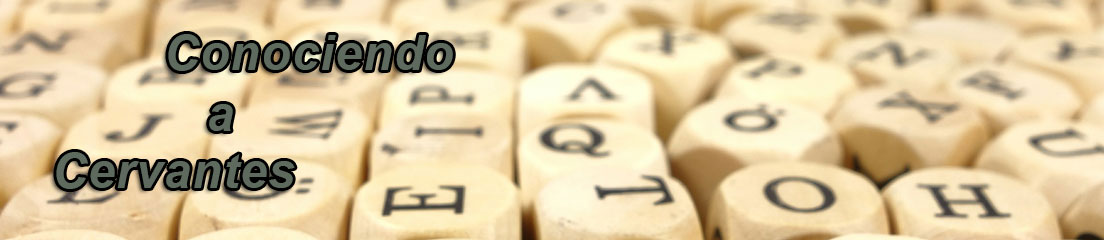 dados cuyas caras son letras. Contiene la frase 'Conociendo a Cervantes'